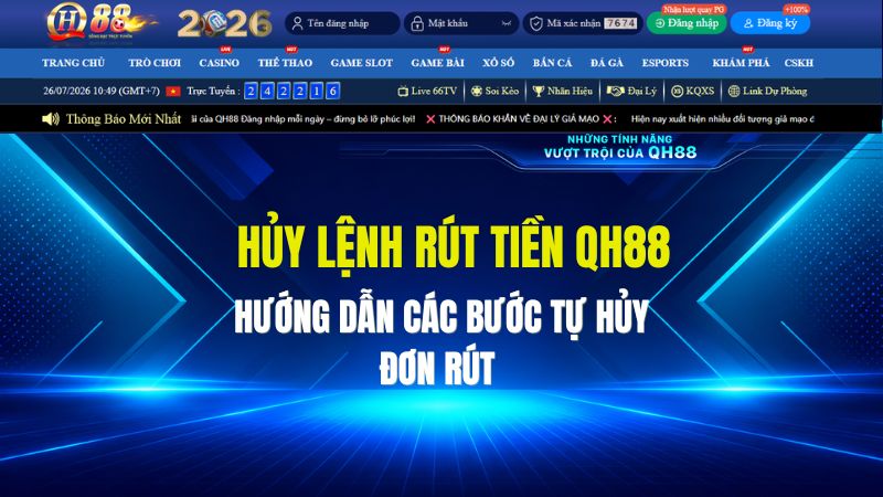 Cách Hủy Lệnh Rút Tiền QH88 Nhanh Nhất Khi Muốn Cược Tiếp